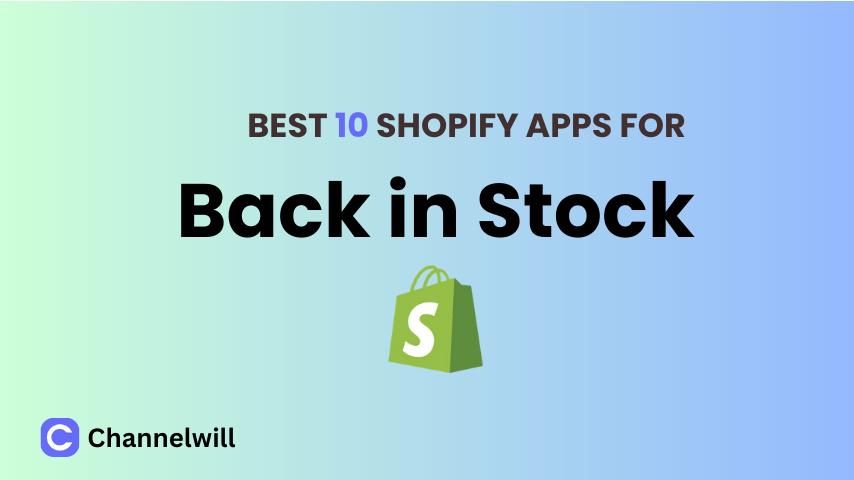 Top 10 Best Shopify Back in Stock Apps in 2024 [manually tested]