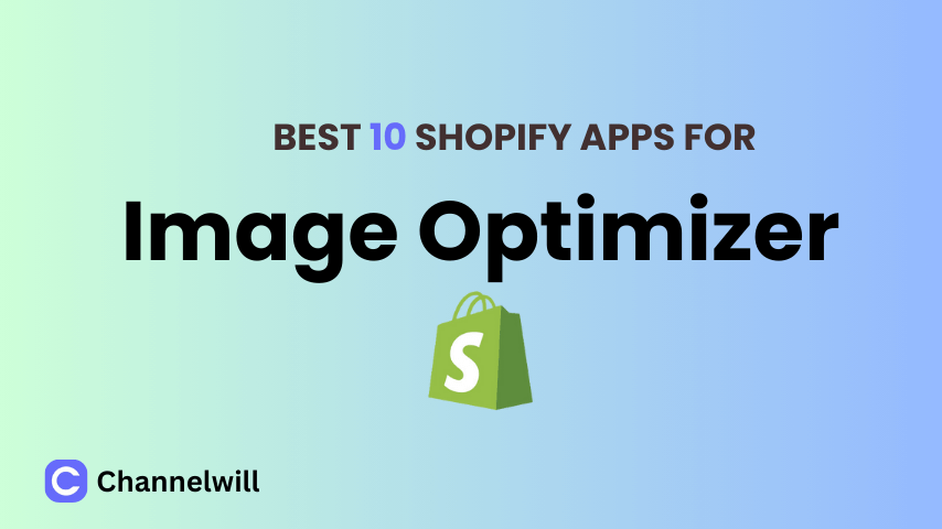 Top 10 Best Shopify Image Optimizer Apps in 2024