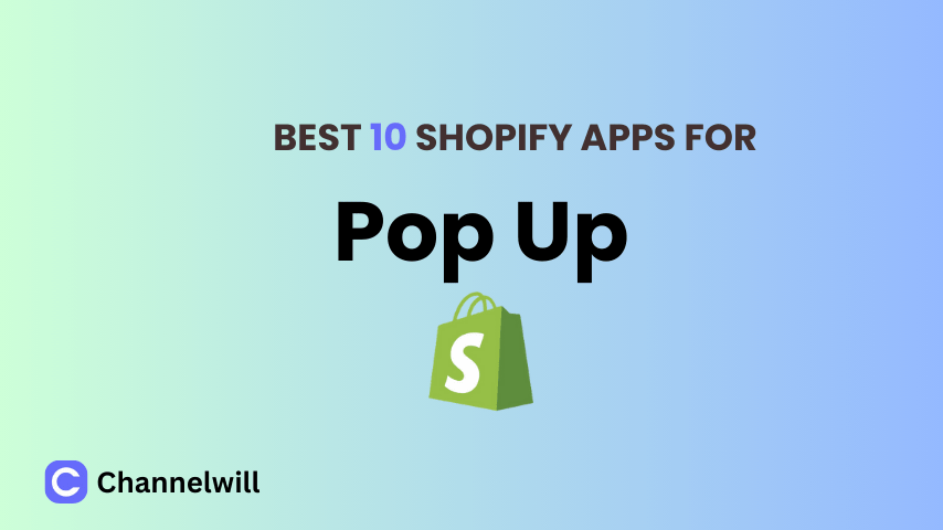 Top 10 Best Shopify Popup Apps in 2024 [manually tested]