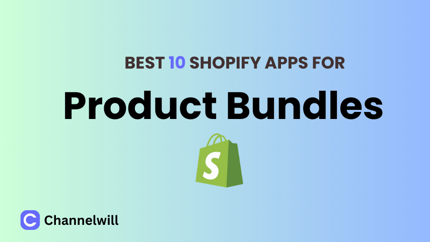 Top 10 Best Shopify Product Bundles Apps in 2024