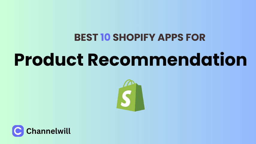 Top 10 Best Shopify Product Recommendation Apps in 2024 [manually tested]