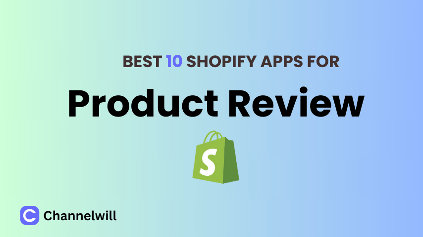 Top 10 Best Product Review Apps for Shopify in 2024