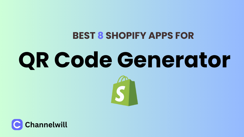 Top 8 Best Shopify QR Code Generator Apps in 2024 [manually tested]