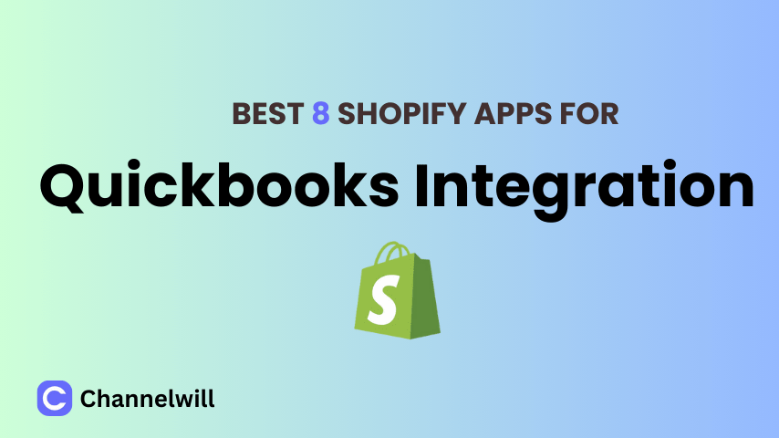 Top 8 Best Shopify Quickbooks Integration Apps in 2024 [manually tested]