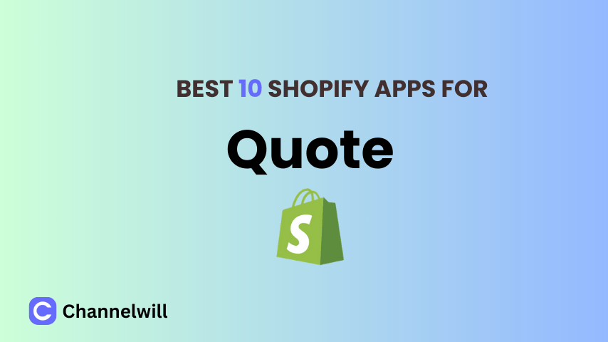 Top 10 Best Shopify Quote Apps in 2024 [manually tested]