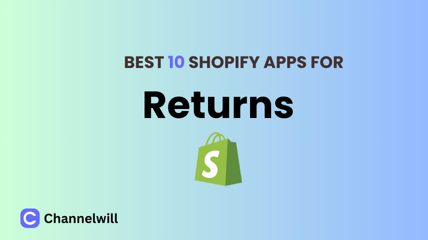 Top 10 Best Shopify Returns Apps in 2024 [manually tested]