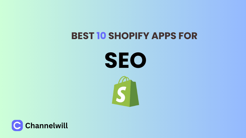 Top 10 Best Shopify SEO Apps in 2024 [manually tested]