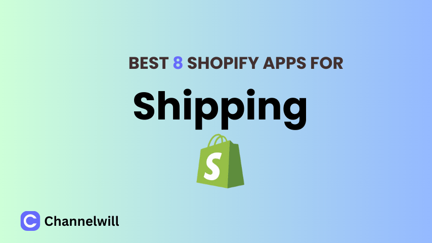 Top 8 Best Shopify Shipping Apps in 2024