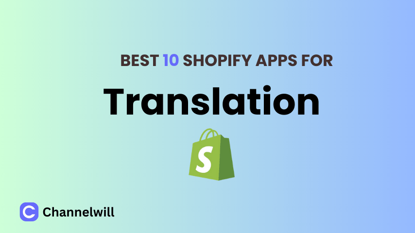 Top 10 Best Shopify Translation Apps in 2024 [manually tested]
