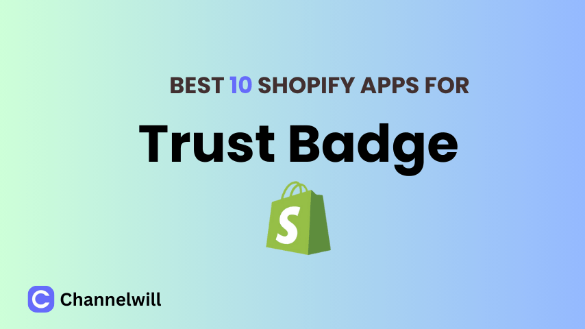 Top 10 Best Shopify Trust Badge Apps in 2024 [manually tested]
