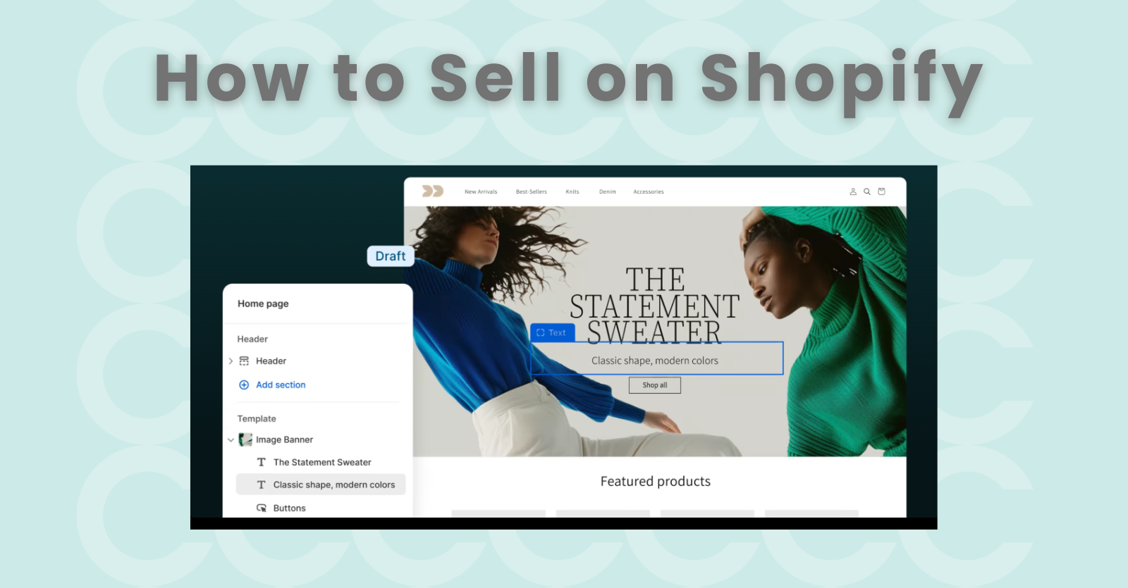 How to Sell on Shopify in Simple Steps [2024 Guide]